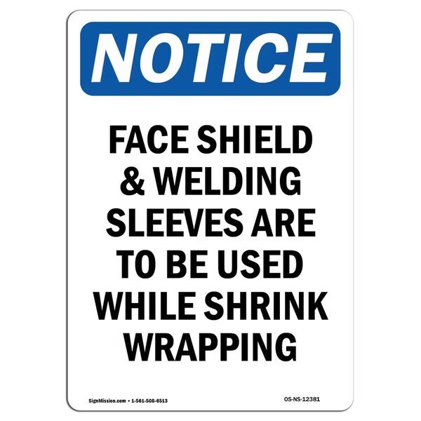 OSHA Notice Sign, Face Shield & Welding Sleeves, 7in X 5in Decal, 5